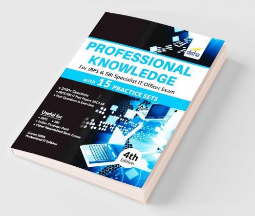 Professional Knowledge for IBPS & SBI Specialist IT Officer Exam with 15 Practice Sets 4th Edition