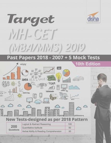 TARGET MH-CET (MBA / MMS) 2019 - Past (2018 - 2007) + 5 Mock Tests 10th Edition