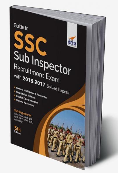 Guide to SSC Sub-Inspector Recruitment Exam with 2015-17 Solved Papers 5th Edition