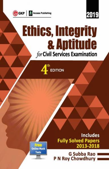 Ethics Integrity & Aptitude : For Civil Services Examination 4e 2019