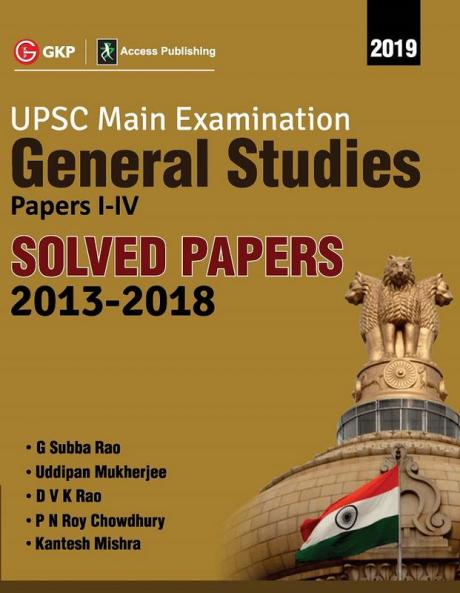 UPSC Mains 2019 : General Studies Paper I-IV Solved Papers 2013-2018