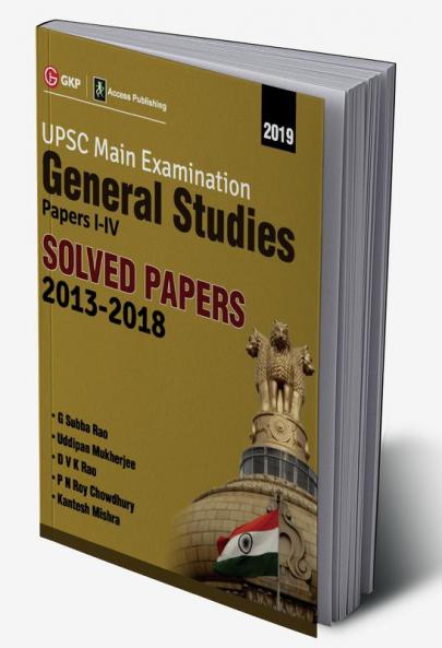 UPSC Mains 2019 : General Studies Paper I-IV Solved Papers 2013-2018