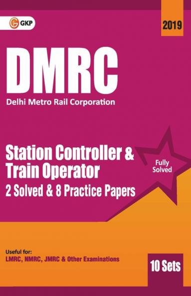DMRC 2019 : Station Controller & Train Operator – Previous Years' Solved Papers (10 Sets)