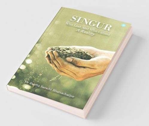 Singur-Who Lost Who Gained-A Reality