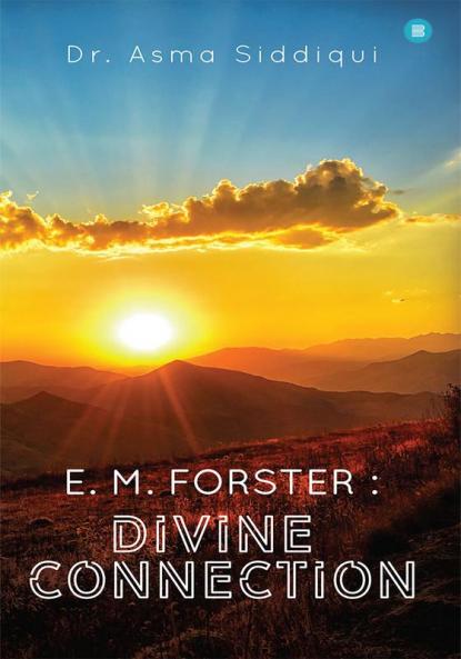 E.M. Forster: Divine Connection