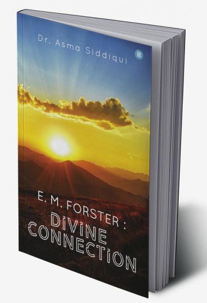 E.M. Forster: Divine Connection
