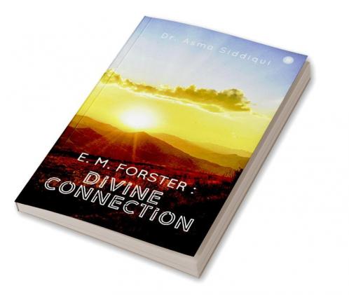 E.M. Forster: Divine Connection