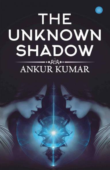 The Unknown Shadow