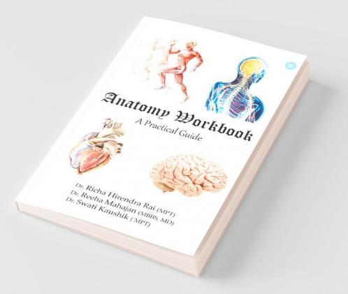 Anatomy Workbook-A Practical Guide