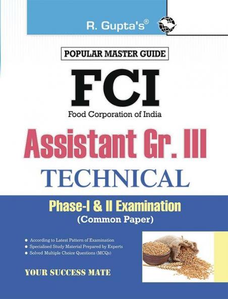 FCI Assistant Grade III (Technical) Phase-I & II (Common Paper) Recruitment Exam Guide