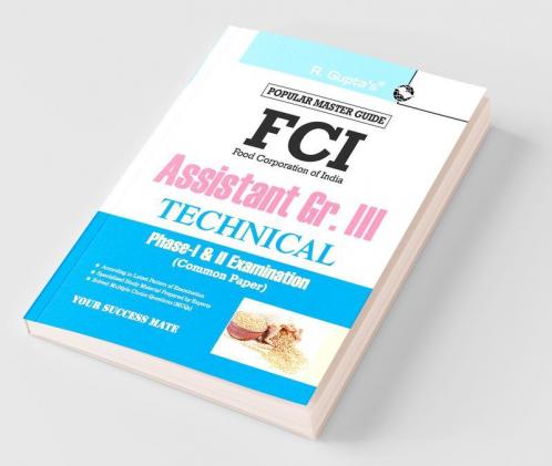 FCI Assistant Grade III (Technical) Phase-I & II (Common Paper) Recruitment Exam Guide