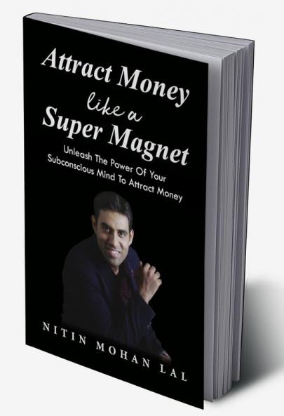 ATTRACT THE MONEY LIKE SUPER MAGNET