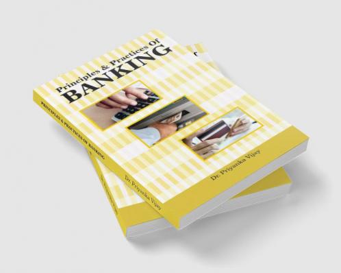 PRINCIPLES AND PRACTICES OF BANKING