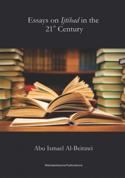 Essays on Ijtihad in the 21st century
