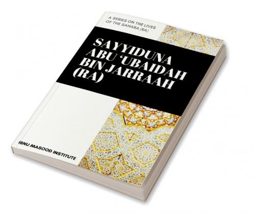 Sayyiduna Abu 'Ubaidah Bin Jarraah (ra)