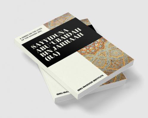 Sayyiduna Abu 'Ubaidah Bin Jarraah (ra)