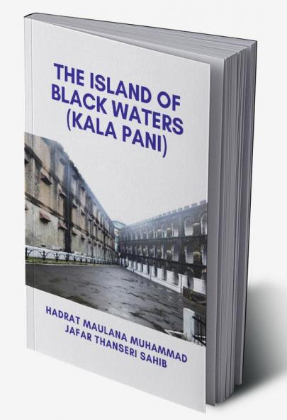 The Island of Black waters (Kala Pani)