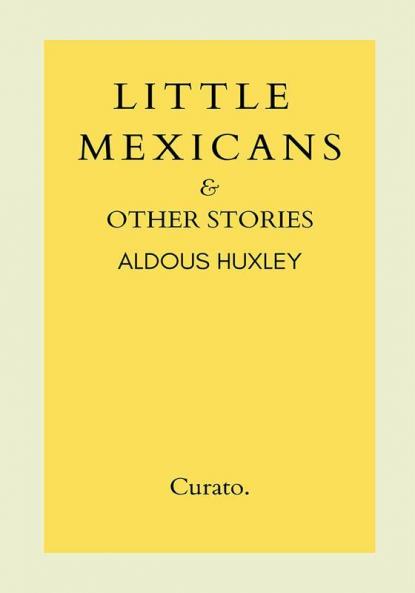 Little Mexicans and Other Stories