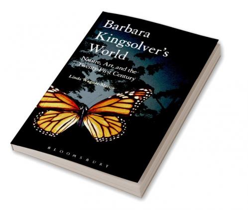 Barbara Kingsolver's World: Nature Art and the Twenty-First Century