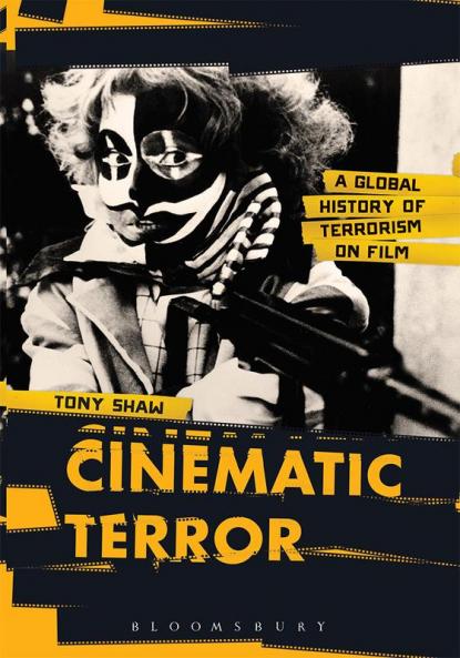 Cinematic Terror: A Global History of Terrorism on Film