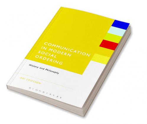 Communication in Modern Social Ordering: History and Philosophy