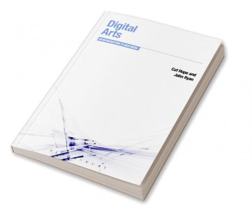 Digital Arts: An Introduction to New Media