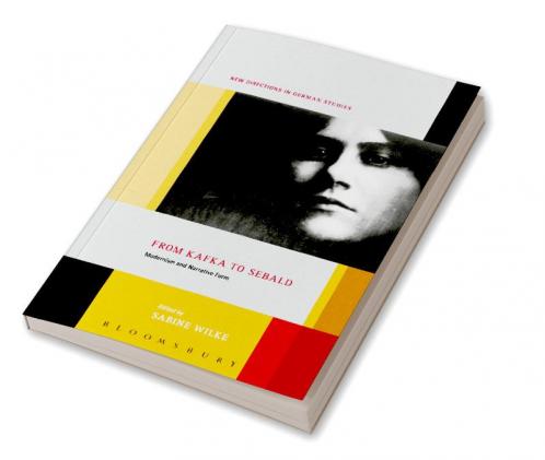 From Kafka to Sebald: Modernism and Narrative Form