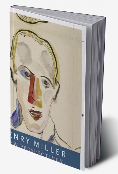 Henry Miller: New Perspectives