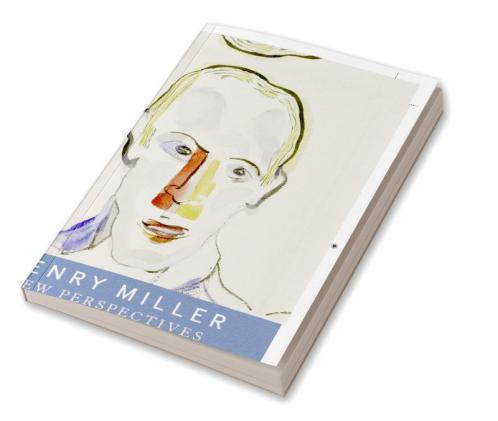 Henry Miller: New Perspectives