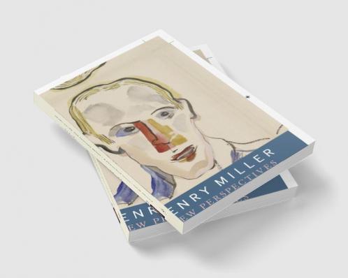 Henry Miller: New Perspectives