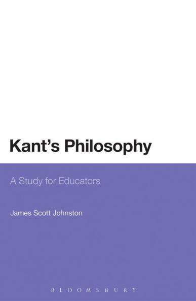 Kant's Philosophy: A Study for Educators