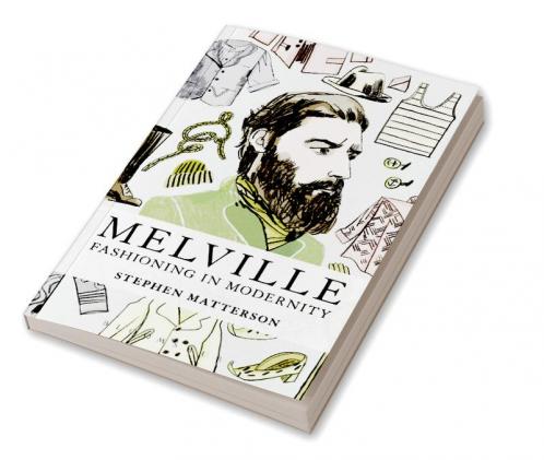 Melville: Fashioning in Modernity