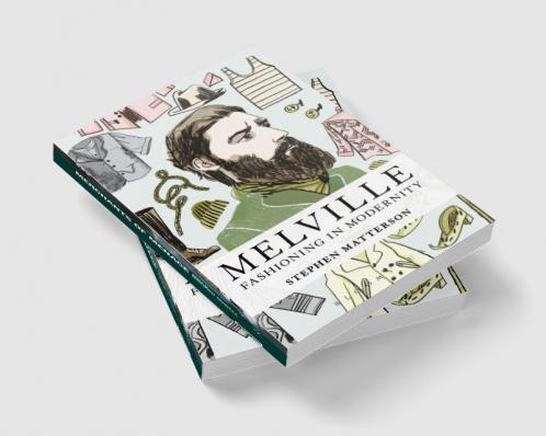 Melville: Fashioning in Modernity