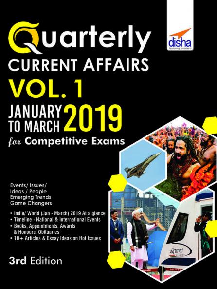 Quarterly Current Affairs Vol. 1 - January to March 2019 for Competitive Exams