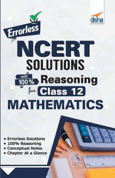 Errorless NCERT Solutions with 100% Reasoning for Class 12 Mathematics