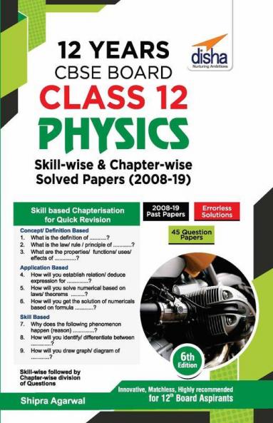 12 Years CBSE Board Class 12 Physics Skill-wise & Chapter-wise Solved Papers (2008 - 19) 6th Edition