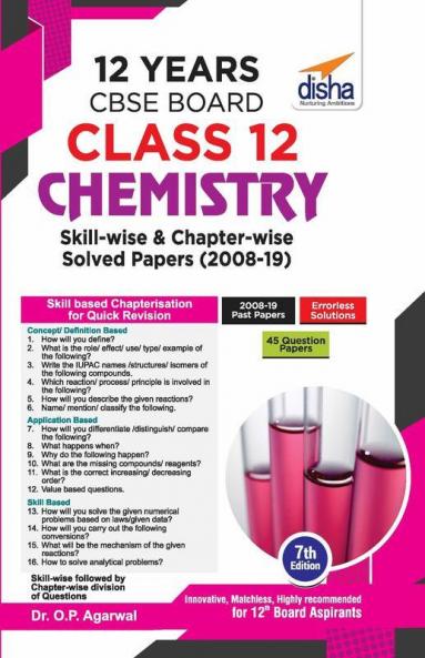 12 Years CBSE Board Class 12 Chemistry Skill-wise & Chapter-wise Solved Papers (2008 - 19) 7th Edition