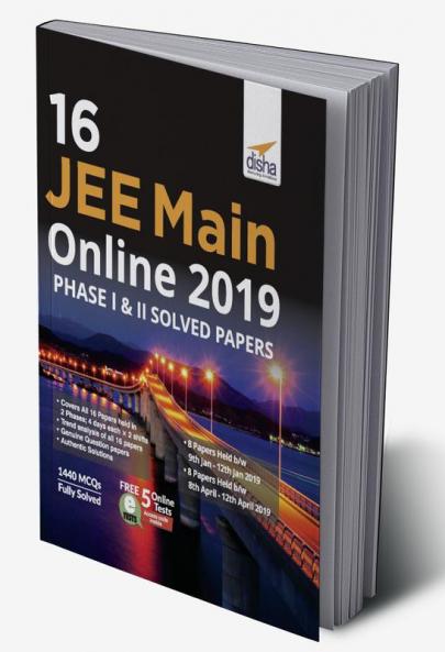 16 JEE Main Online 2019 Phase I & II Solved Papers with FREE 5 Online Tests