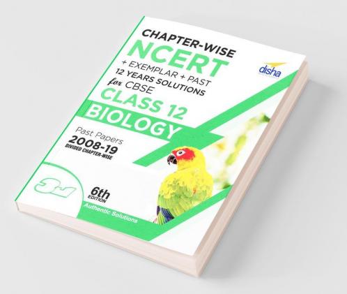 Chapter-wise NCERT + Exemplar + Past 12 Years Solutions for CBSE Class 12 Biology 6th Edition
