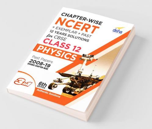 Chapter-wise NCERT + Exemplar + Past 12 Years Solutions for CBSE Class 12 Physics 6th Edition