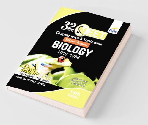 32 Years NEET Chapter-wise & Topic-wise Solved Papers BIOLOGY (2019 - 1988) 14th Edition