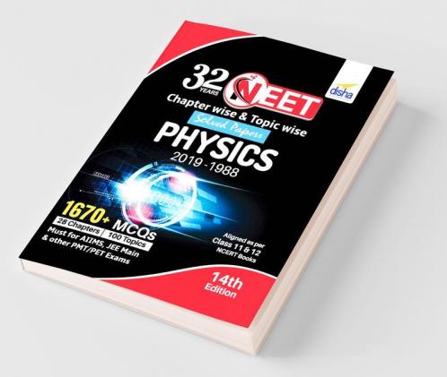 32 Years NEET Chapter-wise & Topic-wise Solved Papers PHYSICS (2019 - 1988) 14th Edition