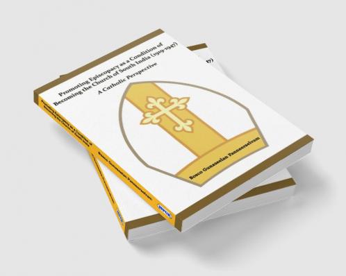 Promoting Episcopacy as a Condition of Becoming the Church of South India (1919-1947)