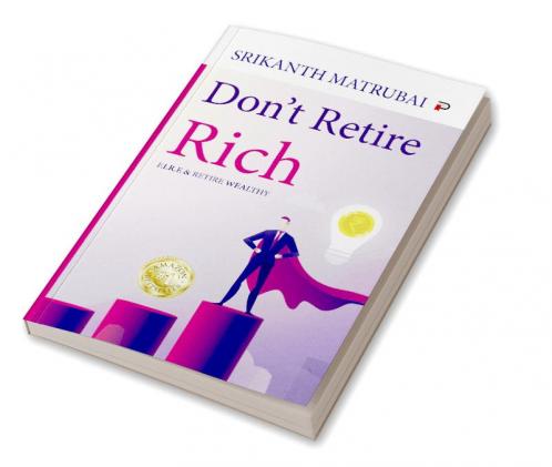 Don’t Retire Rich
