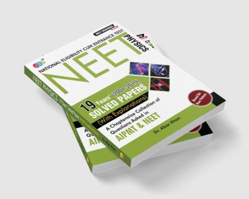 NEET CRACKERS: 19 Years (2001-2019) Solved Papers (With Explanations) A Chapterwise Collection of Questions Asked in AIPMT & NEET Physics