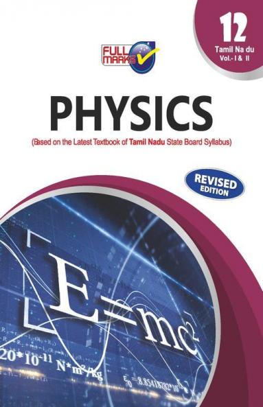 Physics (Based On The Latest Textbook Of Tamil Nadu State Board Syllabus) Class 12 Vol 1 & 2