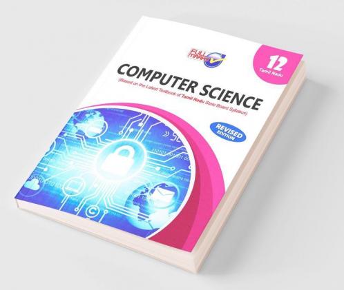 Computer Science (Based On The Latest Textbook Of Tamil Nadu State Board Syllabus)-Class 12