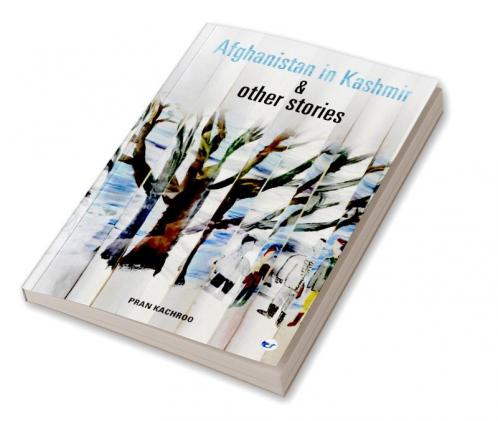 Afghanistan in Kashmir & other stories