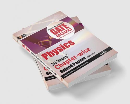 GATE 2020 - Chapter-wise Previous Solved Papers - 20 Years' Solved Papers (2000-2019)- Physics