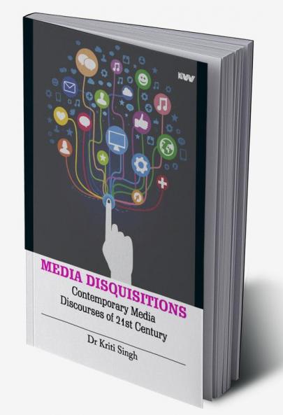 MEDIA DISQUISITIONS Contemporary Media Discourses of 21st century